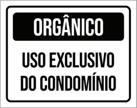 Placa Sinalização Orgânico Uso Exclusivo Condomínio 36X46