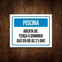 Placa Sinalização - Piscina Aberta Terça Domingo 36X46 - Sinalizo.Com