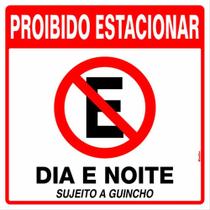 Placa Sinalizacao Poliestireno 45X45 ''Proibido Estacionar Dia E Noite Sujeito A Guincho'' 300An