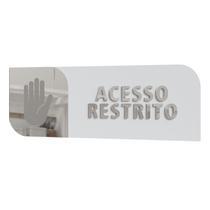 Placa sinalização porta 100% acrílico acesso restrito 30x10cm