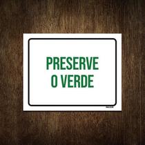 Placa Sinalização Preserve O Verde 27X35 - Sinalizo.Com