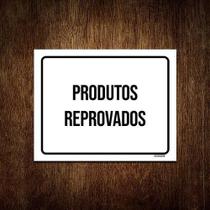 Placa Sinalização - Produtos Reprovados Ml3855 18X23