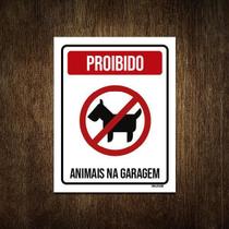 Placa Sinalização Proibido Animais Na Garagem 36X46