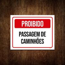 Placa Sinalização - Proibido Passagem De Caminhões 27x35