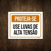 Placa Sinalização - Proteja-Se Use Luvas Alta Tensão 27X35