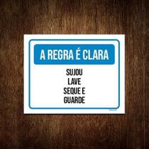 Placa Sinalização Regra Clara Sujou Lave Seque Guarde 27X35