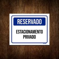 Placa Sinalização - Reservado Estacionamento Privado 18x23