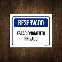 Placa Sinalização - Reservado Estacionamento Privado 27X35