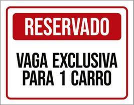 Placa Sinalização - Reservado Vaga Exclusiva 1 Carro 27X35