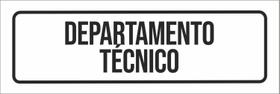 Placa Sinalização - Setor Departamento Técnico-23X9