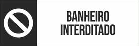 Placa Sinalização Setor Ícone Banheiro Interditado Ref. Placa Sinalização Setor Ícone Banheiro Interditado Ref.