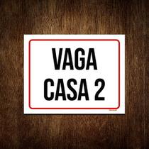 Placa Sinalização - Vaga Casa 2 36x46