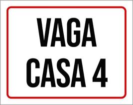 Placa Sinalização - Vaga Casa 4 18X23