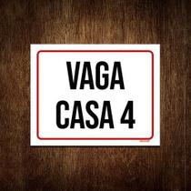 Placa Sinalização - Vaga Casa 4 27X35