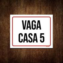 Placa Sinalização - Vaga Casa 5 27X35