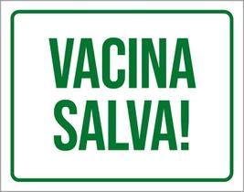 Placa Sinalização Verde - Vacina Salva 36X46