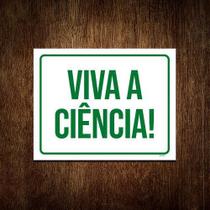 Placa Sinalização Verde - Viva A Ciência 18X23