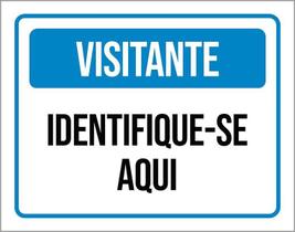 Placa Sinalização Visitante Identifique-Se Aqui ul 18X23