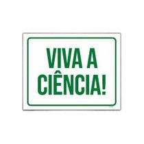Placa Sinalização Viva A Ciência 18x23cm 5un