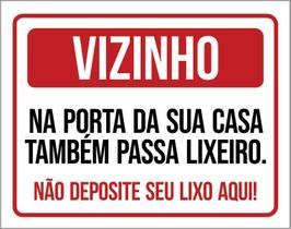 Placa Sinalização - Vizinho Não Deposite Seu Lixo Aqui 18X23 Placa Sinalização - Vizinho Não Deposite Seu Lixo Aqui 18X23