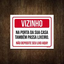 Placa Sinalização - Vizinho Não Deposite Seu Lixo Aqui 18X23