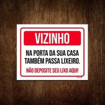 Placa Sinalização - Vizinho Não Deposite Seu Lixo Aqui 36x46 Placa Sinalização - Vizinho Não Deposite Seu Lixo Aqui 36x46
