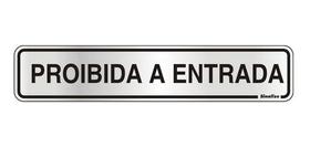 Placa Sinalizadora Alumínio Adesivo - Proibido Entrada Placa Sinalizadora Alumínio Adesivo - Proibido Entrada