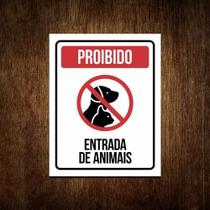Placa Sinalizadora - Proibido A Entrada De Animais