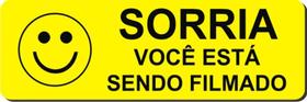 Placa SORRIA VOCE ESTA SENDO FILMADO - 29X9,5 CM PS 0,8MM Fundo Amarelo