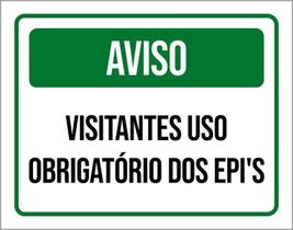 Placa Verde Aviso Visitantes Uso Obrigatório Epi 36X46