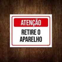 Placa Vermelha Atenção Retire O Aparelho 27X35