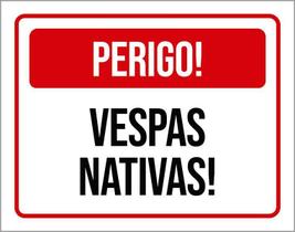 Placa Vermelha Perigo Vespas Nativas 18X23