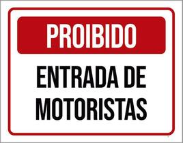 Placa Vermelha Proibido Entrada De Motoristas 27X35