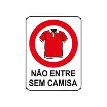 Placa Vinil Não Entre Sem Camisa Aviso Sinal Comércio Lojas Placa Vinil Não Entre Sem Camisa Aviso Sinal Comércio Lojas