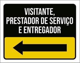 Placa Visitante Prestador Serviço Entregador Seta Esq 27X35 Placa Visitante Prestador Serviço Entregador Seta Esq 27X35