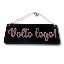 Placa VOLTO LOGO em Acrílico - Preto com Rose Placa VOLTO LOGO em Acrílico - Preto com Rose