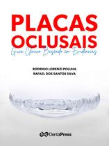 Placas Oclusais: Guia Clínico Baseado em Evidencias - Dental Press