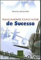 Planejamento Como Fator De Sucesso