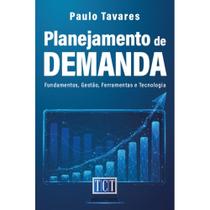 Planejamento de demanda: Fundamentos, Gestão, Ferramente e T Planejamento de demanda: Fundamentos, Gestão, Ferramente e T