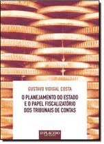 Planejamento do Estado e o Papel Fiscalizatório dos Tribunais de Contas, O