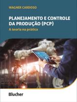 Planejamento e controle da produção (pcp) - BLUCHER