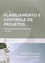 Planejamento e Controle de Projetos - Vol. 2 - Falconi Planejamento e Controle de Projetos - Vol. 2 - Falconi
