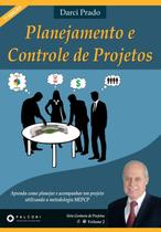 Planejamento e Controle de Projetos - Volume 7 Planejamento e Controle de Projetos - Volume 7