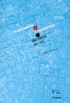 Planejamento E Zoneamento - Sao Paulo, 1947-1972 - EDUSP