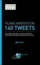 Planejamento em 140 tweets Planejamento em 140 tweets