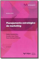Planejamento Estratégico de Marketing - 05Ed/18 - FGV