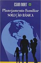 Planejamento familiar - solucao basica - UFSC Planejamento familiar - solucao basica - UFSC