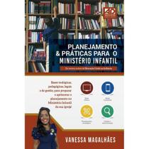 Planejamento & Práticas para o Ministério Infantil Planejamento & Práticas para o Ministério Infantil