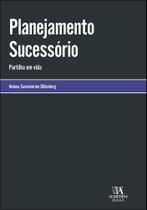 Planejamento Sucessorio: Partilha em Vida