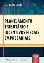 Planejamento Tributário E Incentivos Fiscais Empresariais - 2ª Edição (2023)
